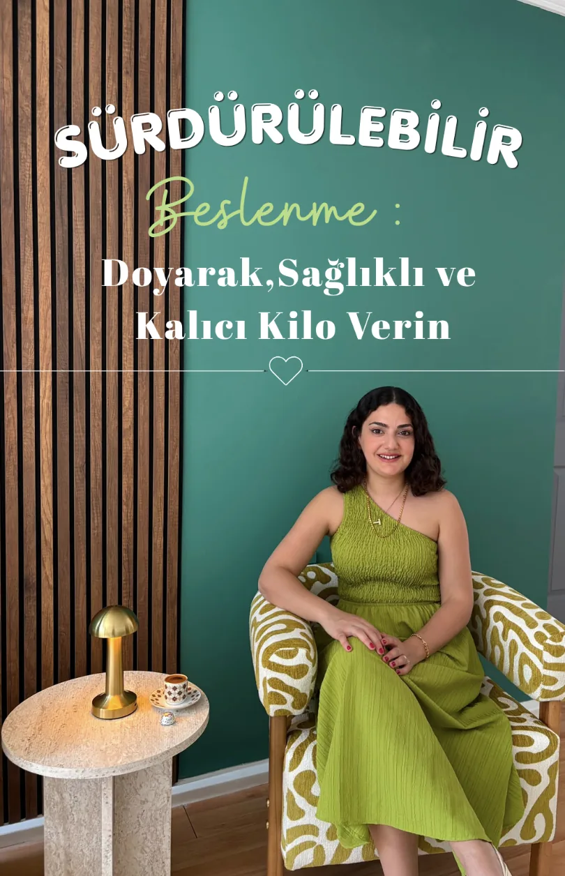 Sürdürülebilir beslenme ve sağlıklı kilo verme — Dyt. Tuğba Şeker Ağaç